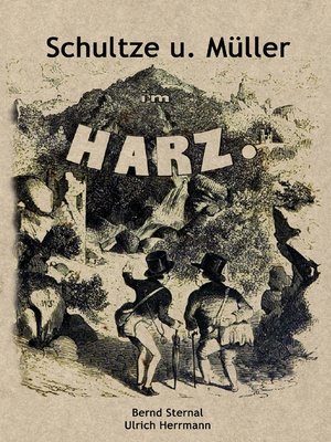 cover image of Schultze und Müller im Harz